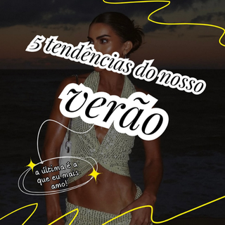 5 Tendências do Verão